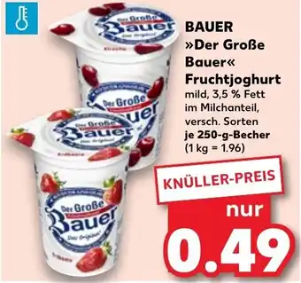 Kaufland BAUER »Der Große Bauer<< Fruchtjoghurt 250g Becher Angebot