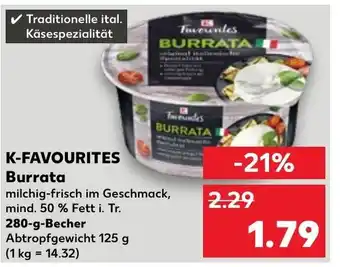 Kaufland K-FAVOURITES Burrata 280g Becher Angebot