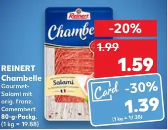 Kaufland REINERT Chambelle 80g Angebot