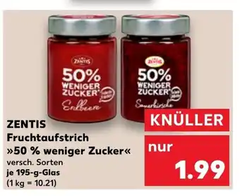 Kaufland ZENTIS Fruchtaufstrich »50 % weniger Zucker<< 195g Glas Angebot