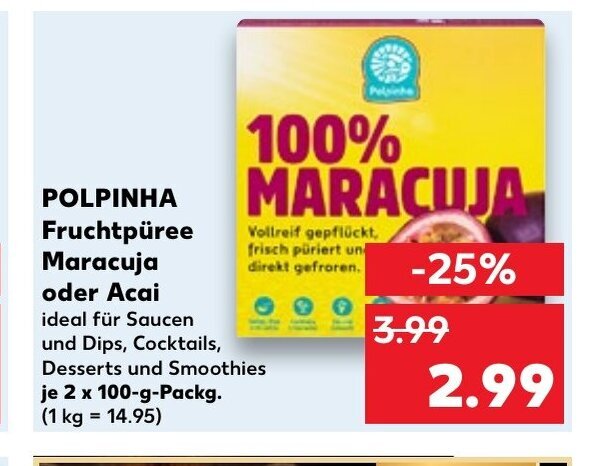 Kaufland POLPINHA Fruchtpüree Maracuja oder Acai 2x100g Angebot