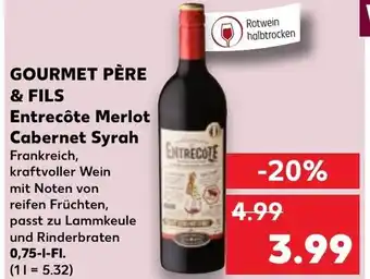 Kaufland GOURMET PÈRE & FILS Entrecôte Merlot Cabernet Syrah 0,75l fl Angebot