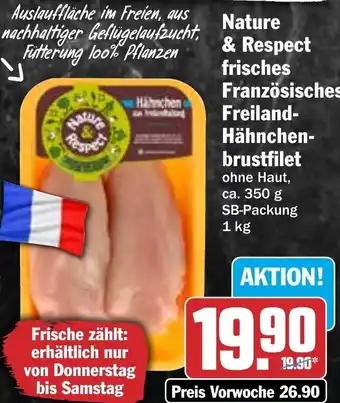 Hit Nature & Respect frisches Französisches Freiland- Hähnchen brustfilet 350g Angebot