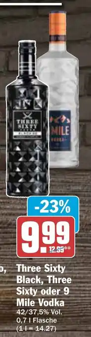 Hit Three Sixty Black, Three Sixty oder 9 Mile Vodka Vol. 0,7 | Flasche Angebot