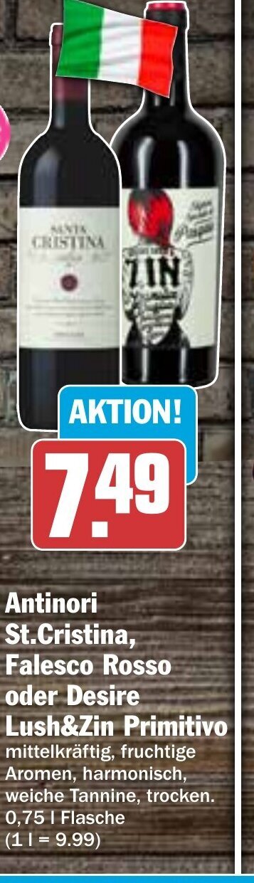 Hit Antinori St.Cristina, Falesco Rosso oder Desire Lush&Zin Primitivo 0,75l Angebot