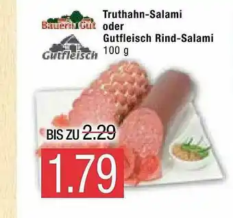 Marktkauf Bauern Gut Truthahn-salami Oder Gutfleisch Rind Salami Angebot