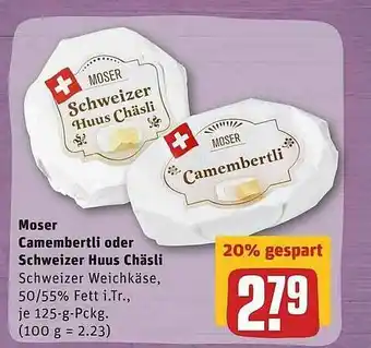 REWE Moser Camembertli Oder Schweizer Huus Chäsli Angebot