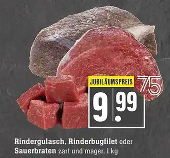 Scheck-in-Center Rindergulasch Rinderbugfilet Oder Sauerbraten Angebot