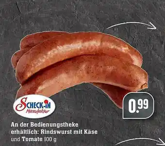 Scheck-in-Center An Der Bedienungstheke Erhältlich : Rindswurst Mit Käse Und Tomate Angebot