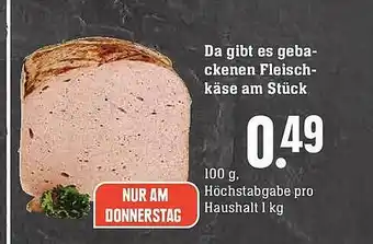 Scheck-in-Center Da Gibt Es Gebackenen Fleisch-käse Am Stück Angebot