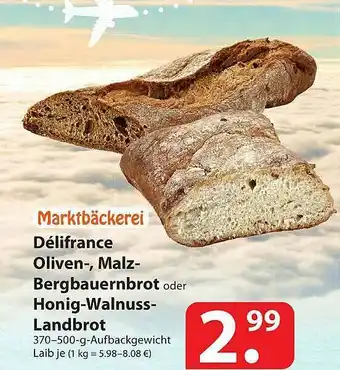 Famila Nord Ost Marktbäckerei Délifrance Oliven- Malz- Bergbauernbrot Oder Honig-walnuss-landbrot Angebot