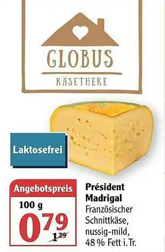 Globus Président Madrigal Angebot