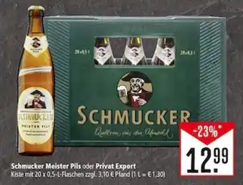 Marktkauf Schmucker Meister Pils oder Privat Export Kiste mit 20 x 0,5-L-Flaschen zzgl. 3,10 € Pland (1 L = € 1,30) Angebot