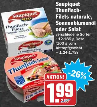 Hit Saupiquet Thunfisch Filets naturale, Sonnenblumenöl oder Salat 112-185g Angebot