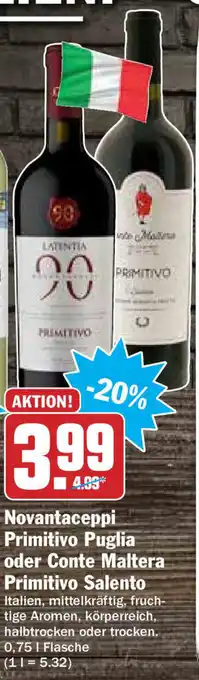 Hit Novantaceppi Primitivo Puglia oder Conte Maltera Primitivo Salento 0,75L Angebot