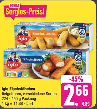 Edeka Iglo Fischstäbchen tiefgefroren, verschiedene Sorten 224 - 450 g Packung 1 kg = 11,88 - 5,91 Angebot