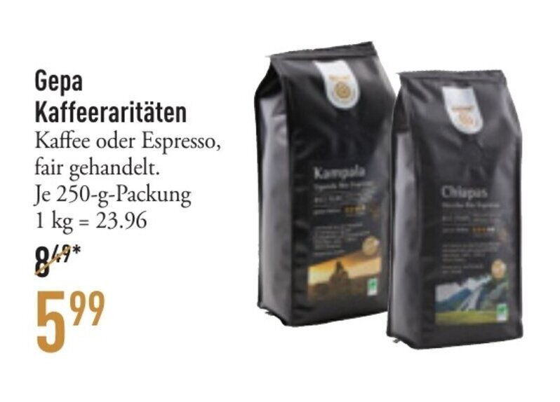 Galeria Markthalle Gepa K Je 250-g-Packung 1 kg = 23.96 Angebot