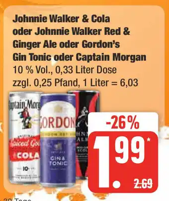 Edeka Johnnie Walker & Cola oder Johnnie Walker Red & Ginger Ale oder Gordon's Gin Tonic oder Captain Morgan 0.33 L Angebot