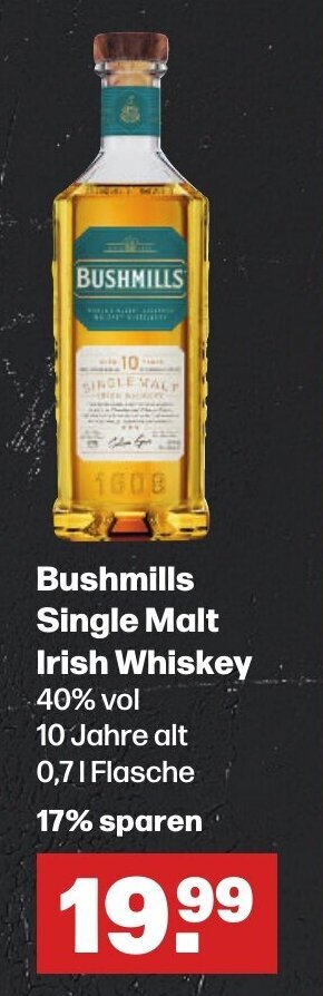 Handelshof Bushmills Single Malt Irish Whiskey 40% vol 10 Jahre alt 0,71 Flasche Angebot
