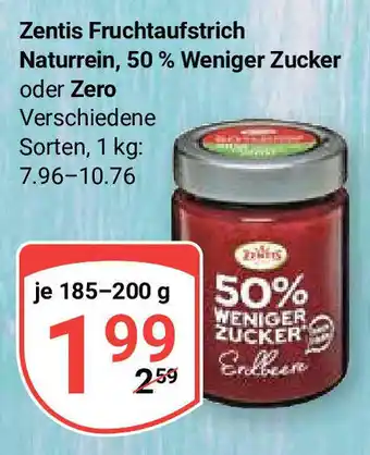 Globus Zentis Fruchtaufstrich Naturrein, 50 % Weniger Zucker oder Zero 185-200g Angebot