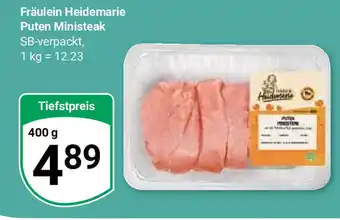 Globus Fräulein Heidemarie Puten Ministeak SB-verpackt, Tiefstpreis 400 g Angebot