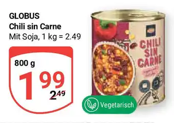 Globus GLOBUS Chili sin Carne Mit Soja, 800g Angebot