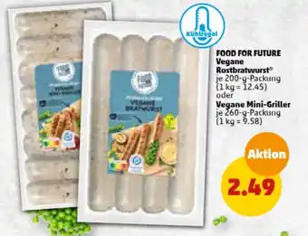 PENNY FOOD FOR FUTURE Vegane Rostbratwurst 200-g oder Vegane Mini-Griller 260-g-Packung Angebot