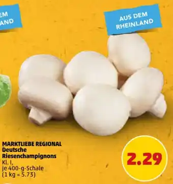 PENNY MARKTLIEBE REGIONAL Deutsche Riesenchampignons 400-g-Schale Angebot