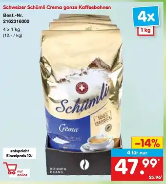 Netto Marken-Discount Schweizer Schümli Crema ganze Kaffeebohnen 4x 1 kg Angebot