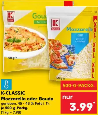 Kaufland K-CLASSIC Mozzarella oder Gouda 500-g-Packg. Angebot