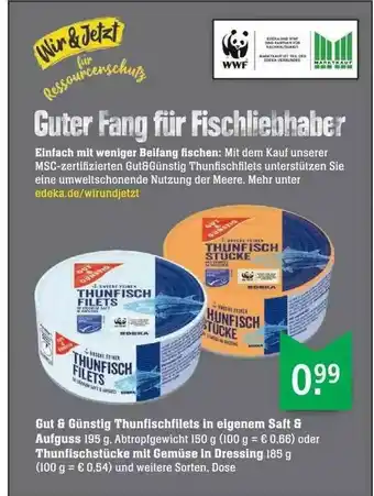 Marktkauf Gut & Günstig Thunfischfilets In Eigenem Saft & Aufguss Oder Thunfischstücke Mit Gemüse In Dressing Angebot