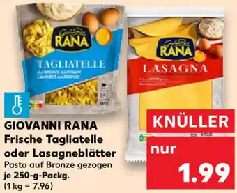 Kaufland GIOVANNI RANA Frische Tagliatelle oder Lasagneblätter 250-g-Packg. Angebot