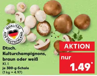 Kaufland Dtsch. Kulturchampignons, braun oder weiß 300-g-Schale Angebot