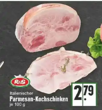 Edeka R&s Parmesan-kochschinken Angebot