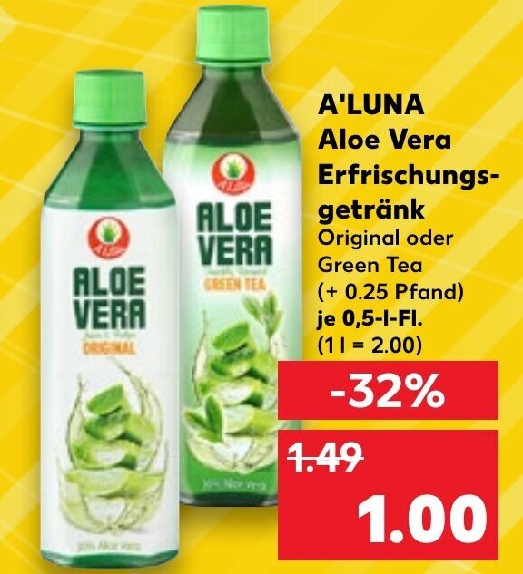 Kaufland A'LUNA Aloe Vera Erfrischungs- getränk Original oder Green Tea(+0.25 Pfand) Angebot