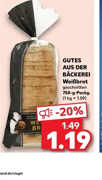 Kaufland GUTES AUS DER BÄCKEREI Weißbrot geschnitten 750-g-Packg. ( 1kg= 1.59) Angebot