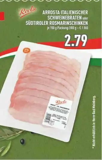 Marktkauf Recla Arrosta Italienischer Schweinebraten Oder Südtiroler Rosmarinschinken Angebot