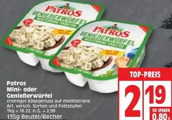 Edeka Patros Mini- oder Genießerwürfel 135g Beutel/Becher Angebot