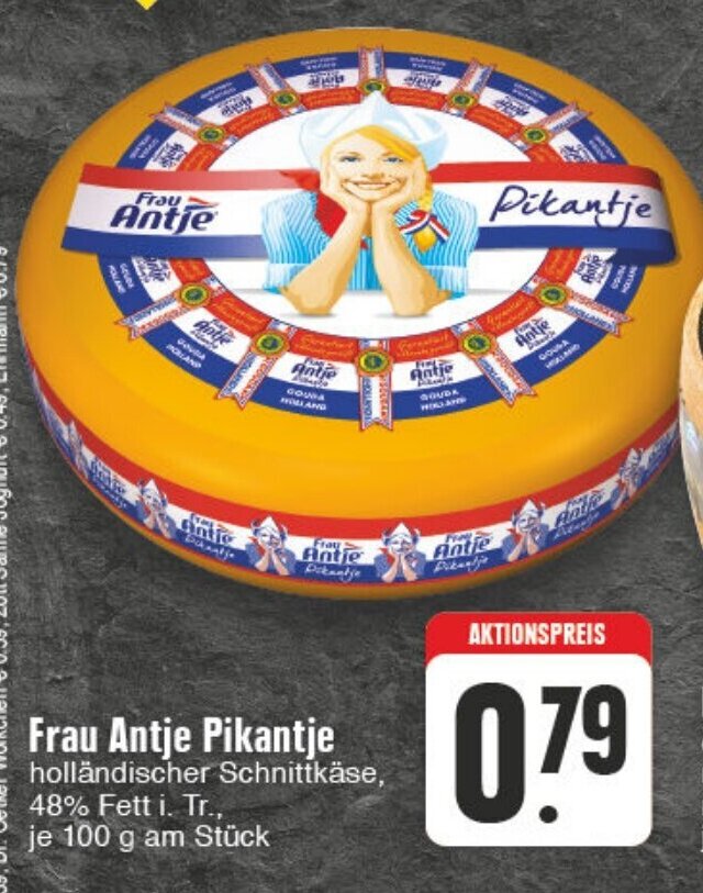 Edeka Wegner Frau Antje Pikantje je 100 g am Stück Angebot