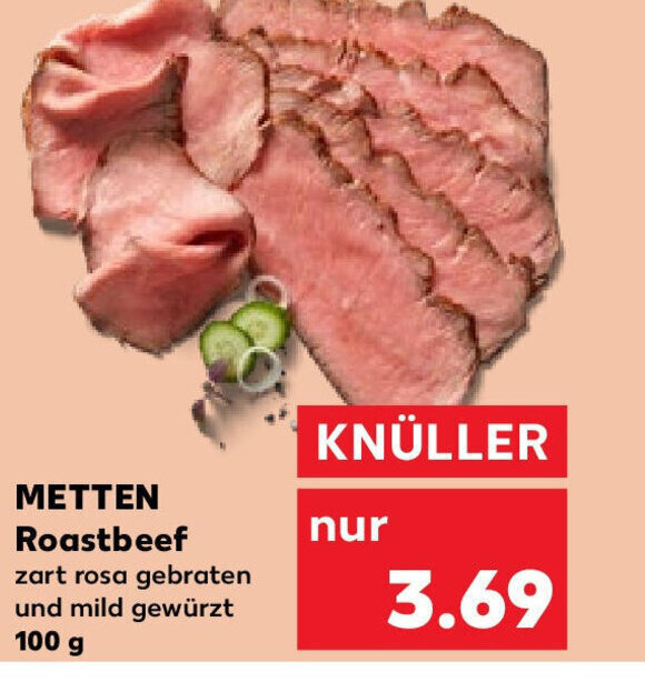 Kaufland METTEN Roastbeef zart rosa gebraten und mild gewürzt 100 g Angebot
