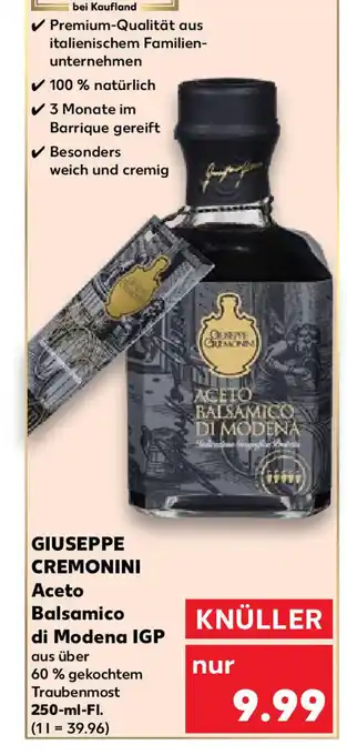 Kaufland GIUSEPPE CREMONINI Aceto Balsamico di Modena IGP aus über 60 % gekochtem Traubenmost  250-ml-FI. Angebot