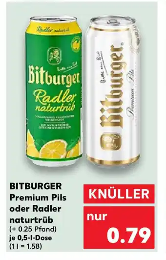 Kaufland BITBURGER Premium Pils oder Radler naturtrüb (+ 0.25 Pfand) je 0,5-1-Dose (11 = 1.58) Angebot