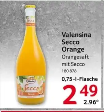 Selgros Valensina Secco Orange 0,75-1-Flasche Angebot