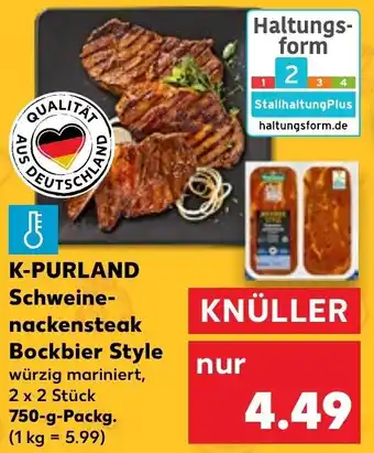 Kaufland K-PURLAND Schweinenackensteak Bockbier Style 750 g Packg. Angebot