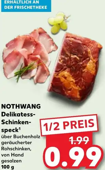 Kaufland NOTHWANG Delikatess-Schinkenspeck 100 g Angebot