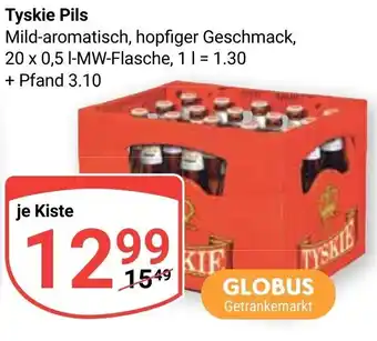 Globus Tyskie Pils je 20*0,5 L Angebot