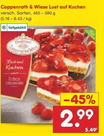 Netto Marken-Discount Coppenrath & Wiese Lust auf Kuchen versch. Sorten, 465 - 580 g (5.16 -6.43 /kg) Angebot