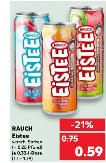 Kaufland RAUCH Eistee versch. Sorten (+ 0.25 Pfand) je 0,33-1-Dose (11 = 1.79) Angebot