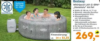 Globus Baumarkt Bestway Whirlpool LAY-Z-SPAⓇ ,,Honolulu" AirJet Angebot