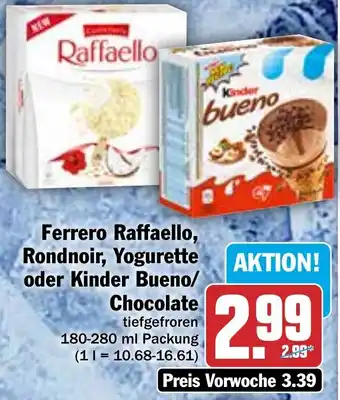 Hit Ferrero Raffaello, Rondnoir, Yogurette oder Kinder Bueno/Chocolate 180-280 ml Packung Angebot